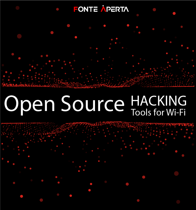 Open Source Hacking Tools for Wi-Fi